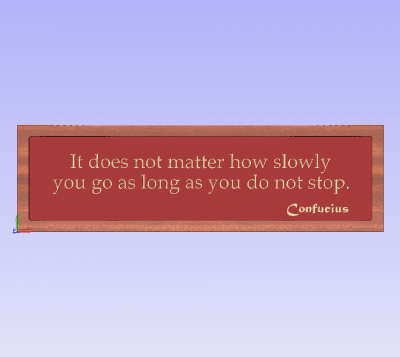 Quote by Confucius-Slowly go