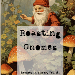 Roasting Gnomes (Digital Download)