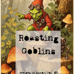 Roasting Goblins (Digital Download)