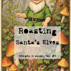 Roasting Santa's Elves (Digital Download)